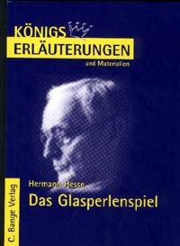[Knigs Erluterungen und Materialien zu Hermann Hesse Das Glapserlenspiel, Hollfeld: Bange Verlag, 2001]
