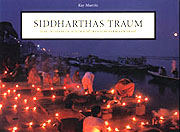 [Kay Maeritz:Siddharthas Traum, Muenchen: Bruckmann, 1999, ISBN 3-7654-3508-8]
